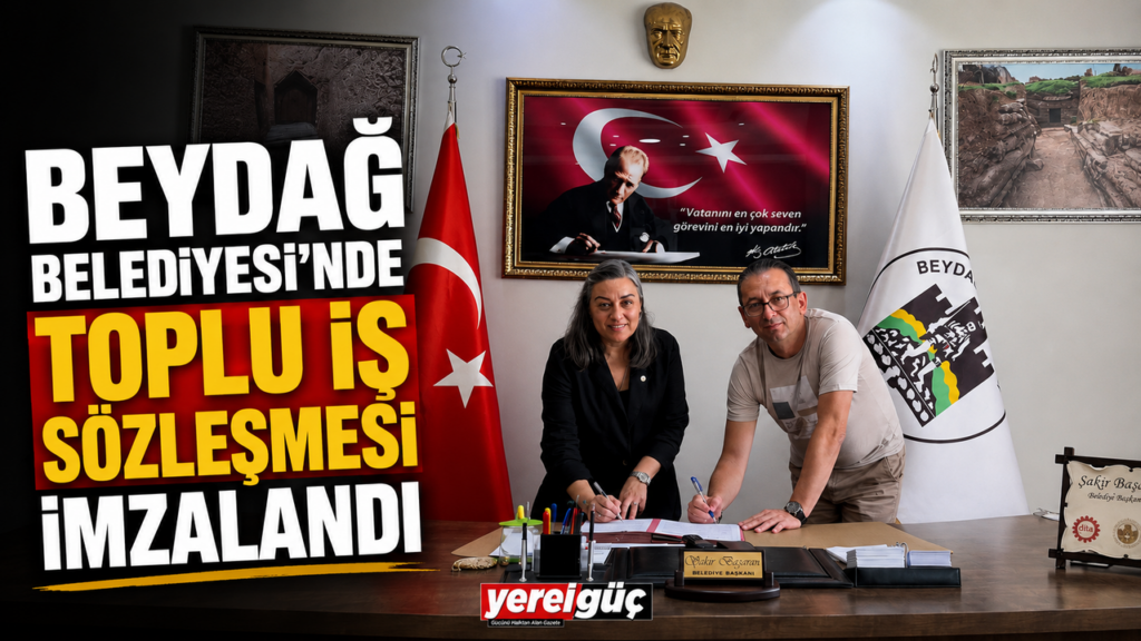Beydağ Belediyesi’nde Toplu İş Sözleşmesi İmzalandı