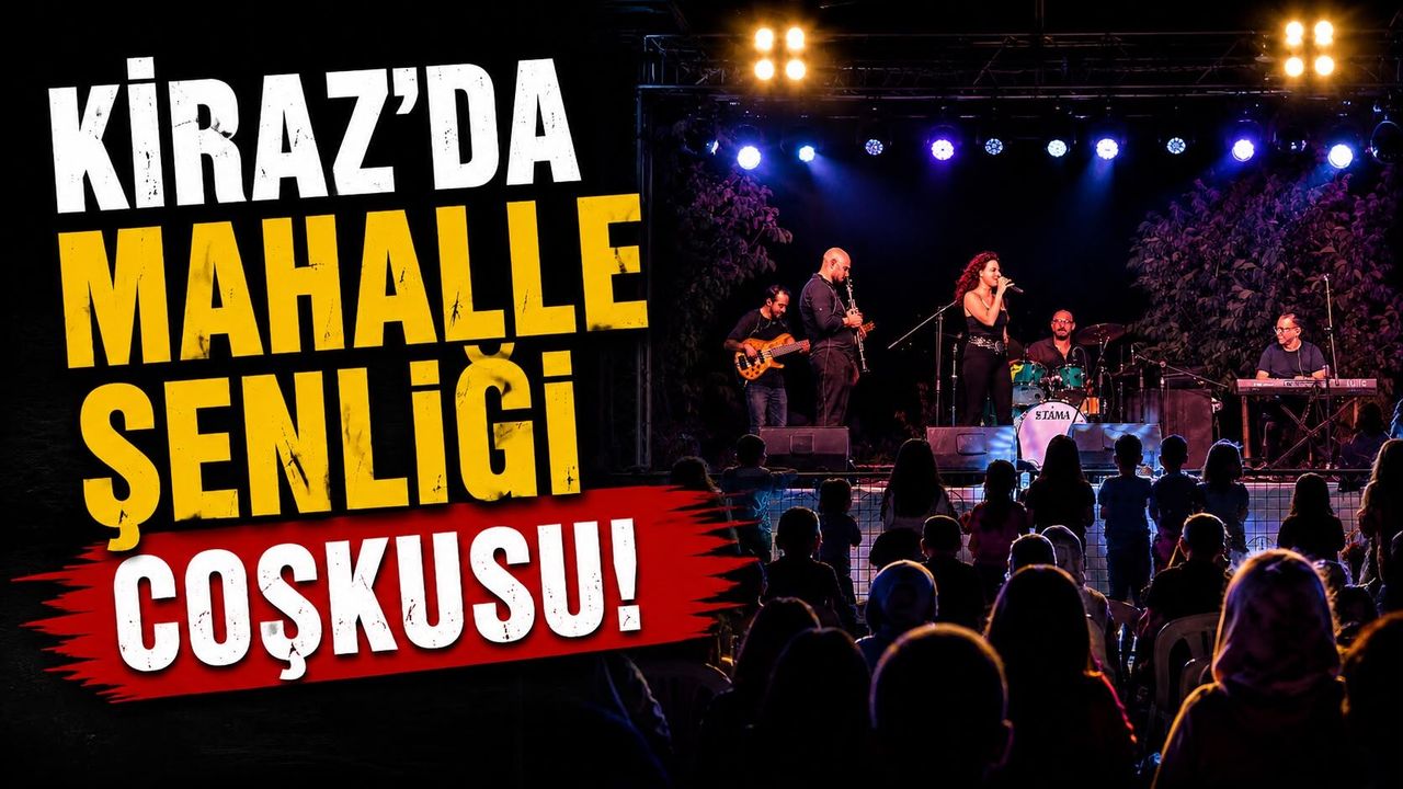 Kiraz’da Mahalle Şenliği Coşkusu