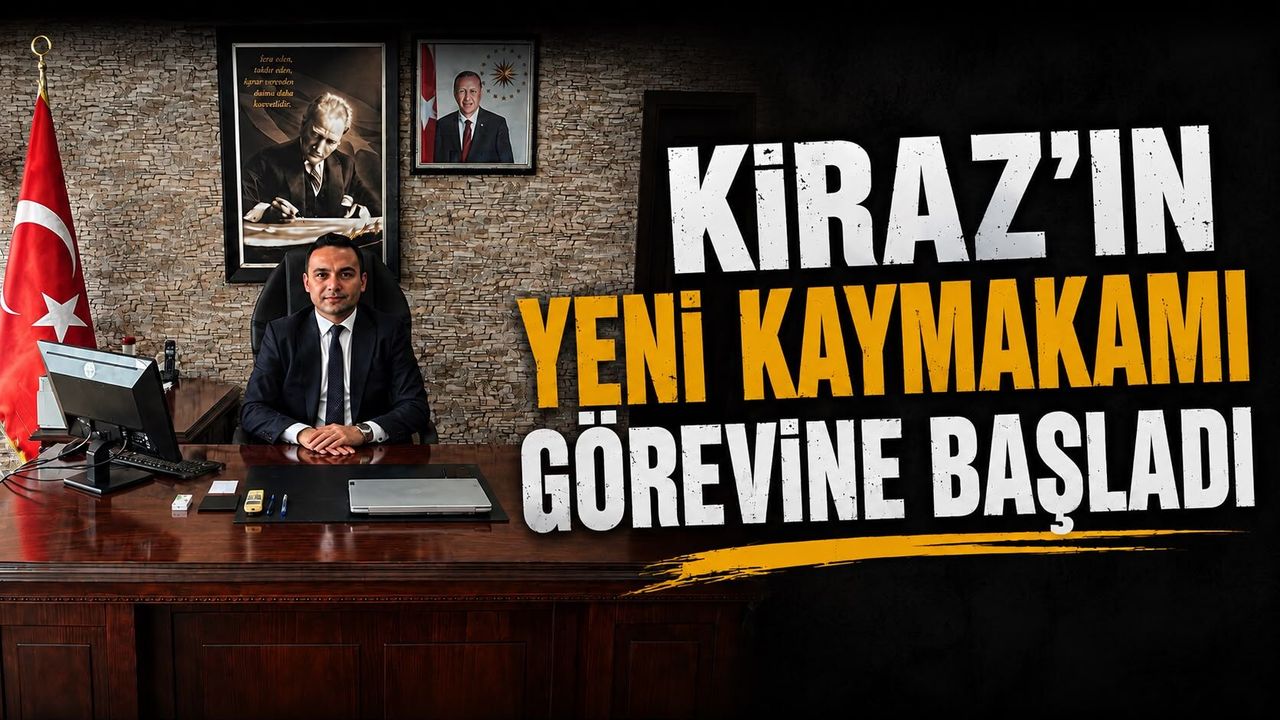 Kiraz’ın Yeni Kaymakamı Görevine Başladı